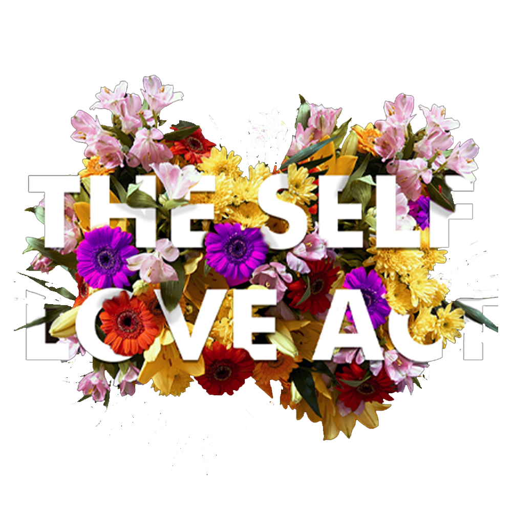 The Self-Love Act The Self-Love Act