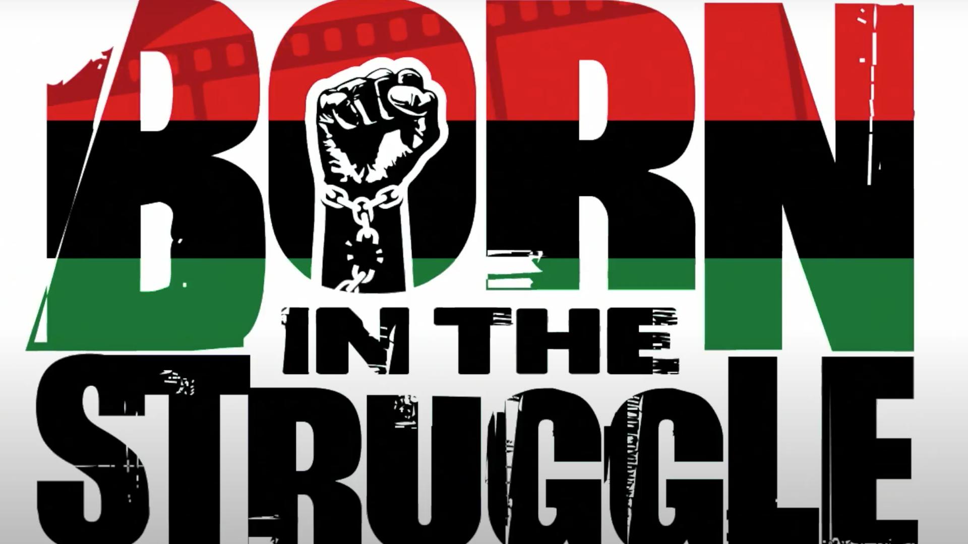 Born in the Struggle