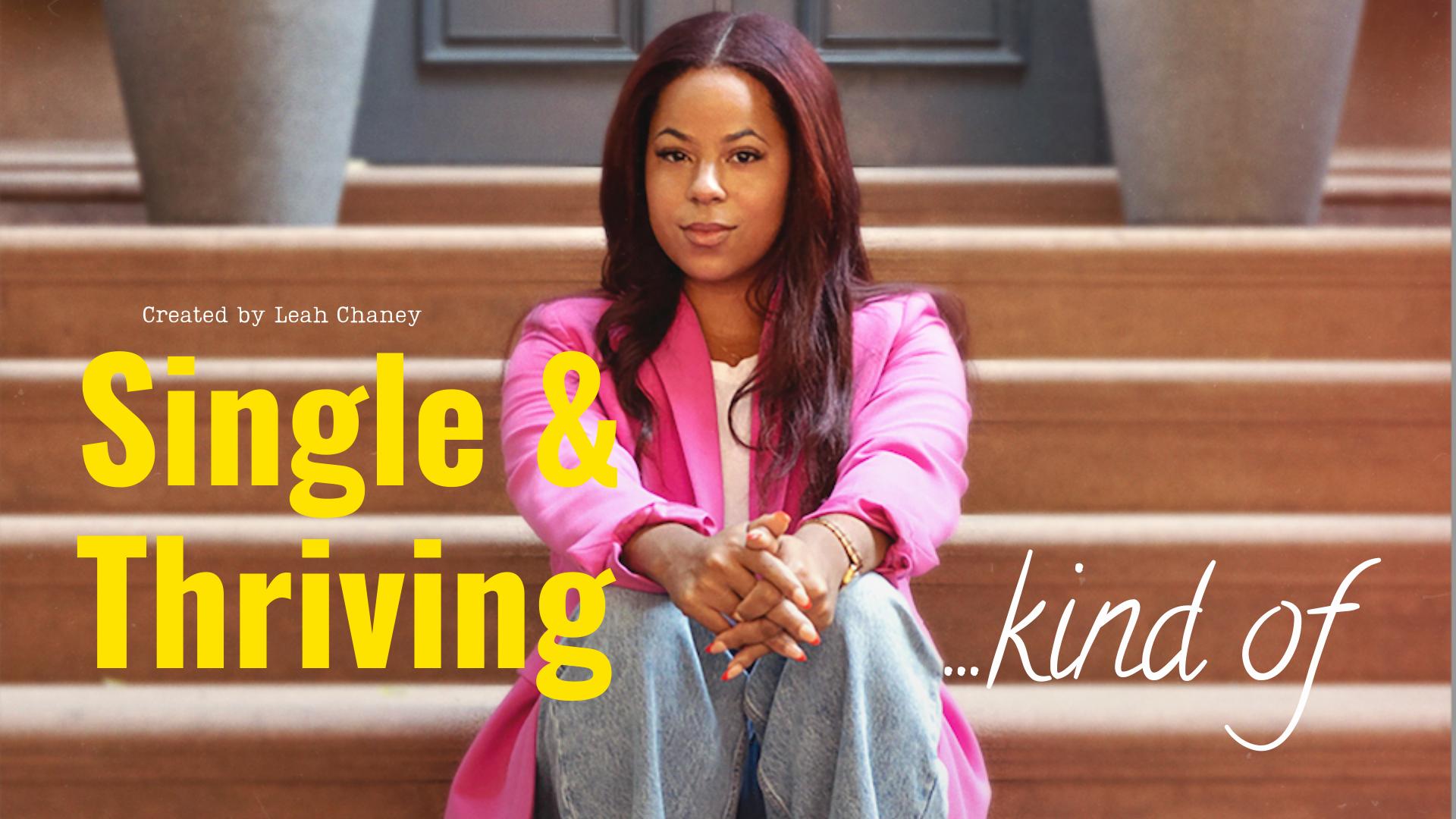 Single & Thriving...Kind Of 