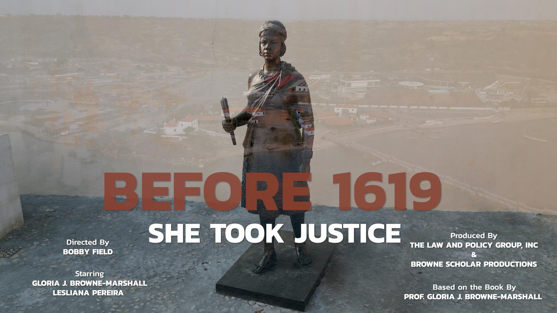 Before 1619: She Took Justice